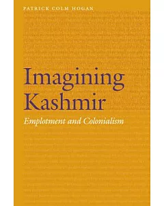 Imagining Kashmir: Emplotment and Colonialism