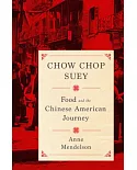 Chow Chop Suey: Food and the Chinese American Journey