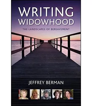 Writing Widowhood: The Landscapes of Bereavement