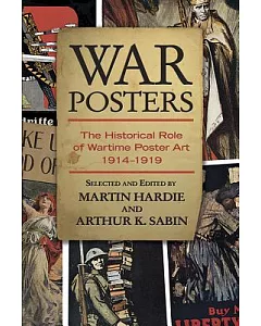 War Posters: The Historical Role of Wartime Poster Art 1914-1919