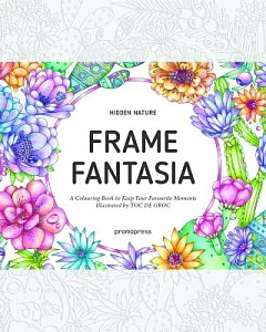 Frame Fantasia: A Colouring Book to Keep Your Favourite Moments