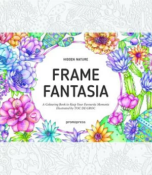 Frame Fantasia: A Colouring Book to Keep Your Favourite Moments