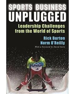 Sports Business Unplugged: Leadership Challenges from the World of Sports