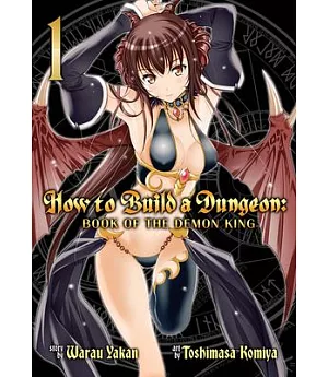 How to Build a Dungeon Book of the Demon King 1