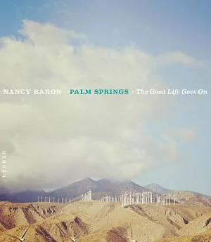 Palm Springs: The Good Life Goes on