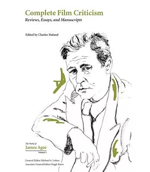 Complete Film Criticism: Reviews, Essays, and Manuscripts