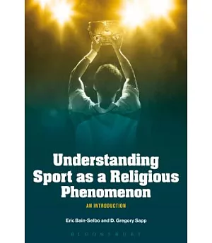 Understanding Sport As a Religious Phenomenon: An Introduction