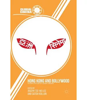 Hong Kong and Bollywood: Globalization of Asian Cinemas