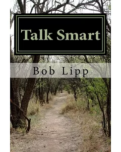 Talk Smart: Succeed in Your Business and Personal Life