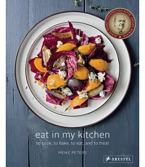 Eat in My Kitchen: To Cook, to Bake, to Eat, and to Treat