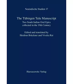 The Tubingen Tulu Manuscript: Two South Indian Oral Epics collected in the 19th Century
