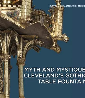 Myth and Mystique: Cleveland’s Gothic Table Fountain