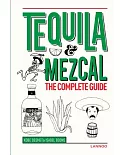 Tequila & Mezcal: The Complete Guide