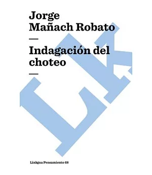 Indagacion al choteo/ Mocking Investigation
