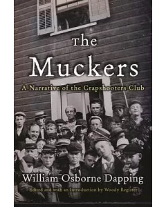 The Muckers: A Narrative of the Crapshooters Club