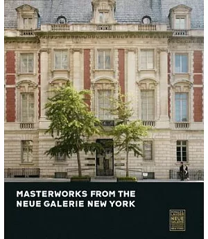 Masterworks from the Neue Galerie New York