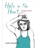 Hole in the Heart: Bringing Up Beth