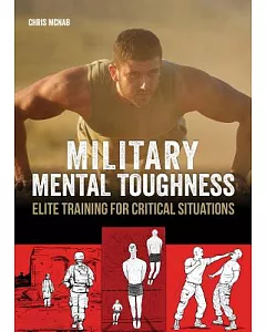 Military Mental Toughness: Elite Training for Critical Situations