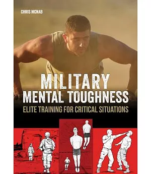Military Mental Toughness: Elite Training for Critical Situations
