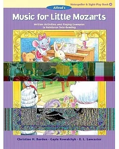 Music for Little Mozarts Notespeller & Sight-play: Written Activities and Playing Examples to Reinforce Note-Reading