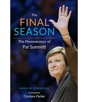 The Final Season: The Perseverance of Pat Summitt