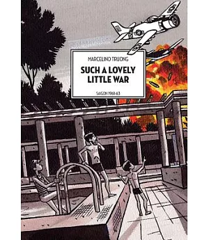 Such a Lovely Little War: Saigon 1961-63