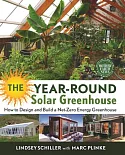 The Year-Round Solar Greenhouse: How to Design and Build a Net-Zero Energy Greenhouse