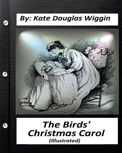 The Birds’ Christmas Carol.by kate douglas Wiggin
