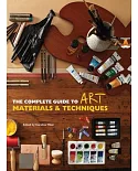 The Complete Guide to Art Materials & Techniques