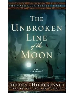 The Unbroken Line of the Moon: A Novel