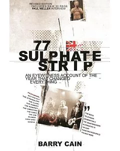 77 Sulphate Strip: An Eyewitness Account of the Year That Changed Everything