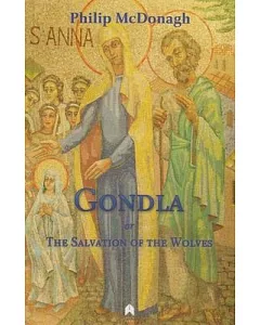 Gondla: Or, the Salvation of the Wolves