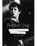 Perfect Day: An Intimate Portrait of Life With Lou Reed