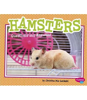 Hamsters: Questions and Answers