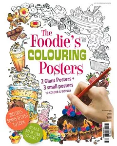 The Foodie’s Colouring Posters: 2 Giant Posters + 3 Small Posters to Colour & Display