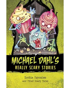 Zombie Cupcakes: And Other Scary Tales