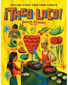Taco Loco!: Mexican Street Food from Scratch
