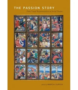 The Passion Story: From Visual Representation to Social Drama