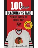 100 Things Blackhawks Fans Should Know & Do Before They Die: Dynasty Edition