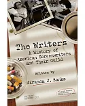 The Writers: A History of American Screenwriters and Their Guild