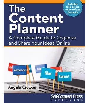 The Content Planner: A Complete Guide to Organize and Share Your Ideas Online