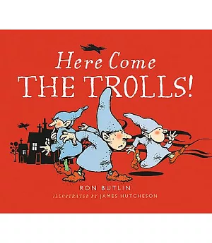 Here Come the Trolls!