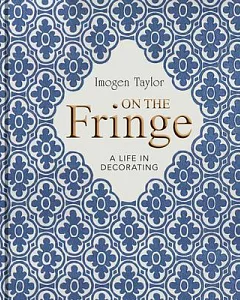 On the Fringe: A Life in Decorating