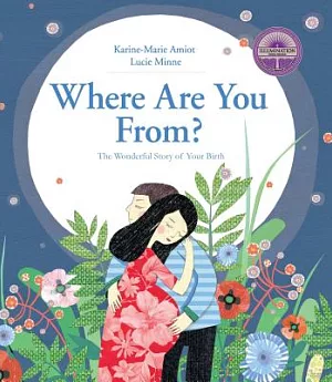 Where Are You From?: The Wonderful Story of Your Birth