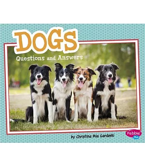 Dogs: Questions and Answers