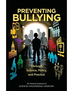 Preventing Bullying Through Science, Policy, and Practice