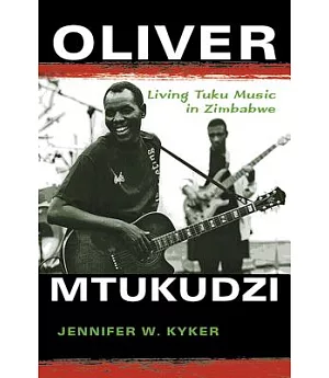 Oliver Mtukudzi: Living Tuku Music in Zimbabwe