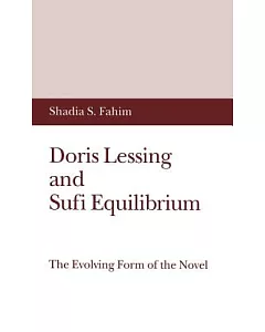 Doris Lessing and Sufi Equilibrium: The Evolving Form of the Novel