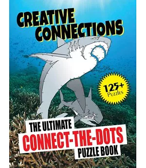 Creative Connections: The Ultimate Connect-the-Dots Puzzle Book