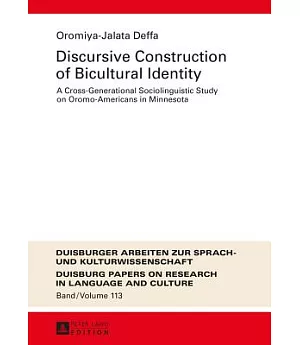 Discursive Construction of Bicultural Identity: A Cross-Generational Sociolinguistic Study on Oromo-Americans in Minnesota